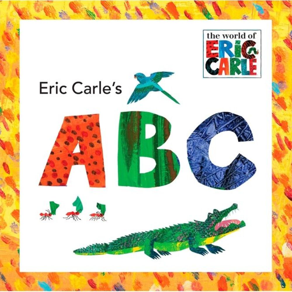Eric Carle's ABC -- Eric Carle